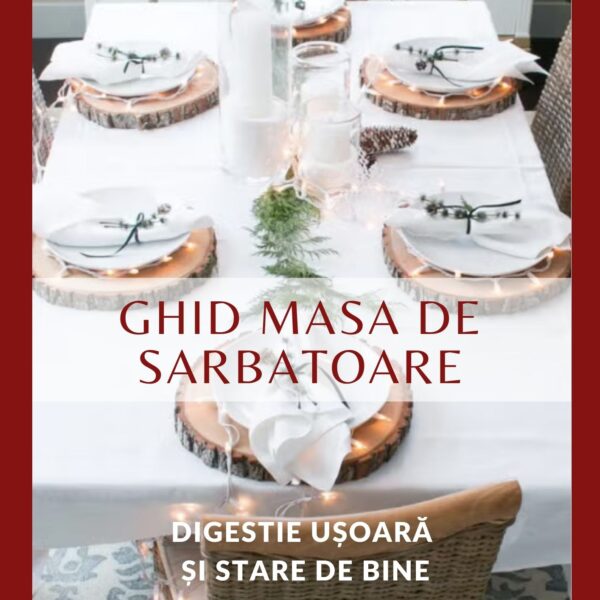 Ghid masa de sărbătoare - meniu de Revelion - meniu de Crăciun - Cristina Catlabuga - Nutriționist Holistic si Wellness Coach - digestie ușoară