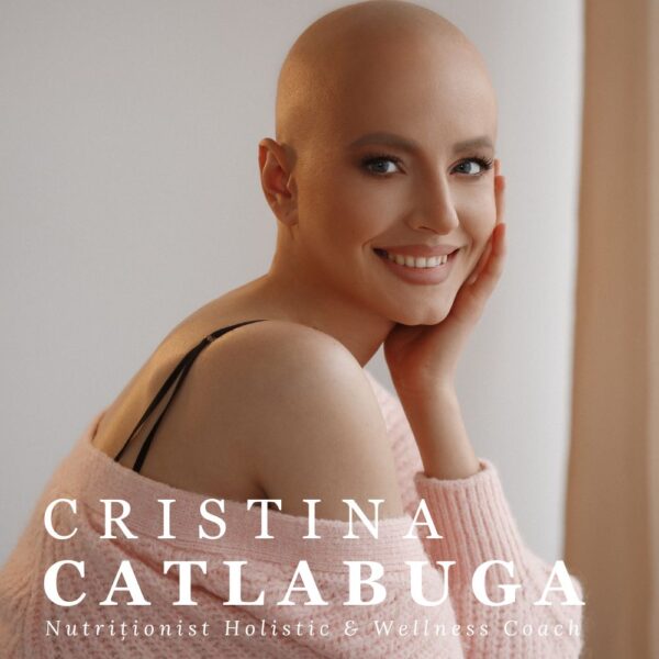 Cristina-Catlabuga-Nutritionist-Holistic-si-Wellness-Coach-Yourcorepower.com-Nutritie-Holistica-Constienta-Oncologica-Post-cu-Apa-Cancer-de-san-Triplu-Negativ