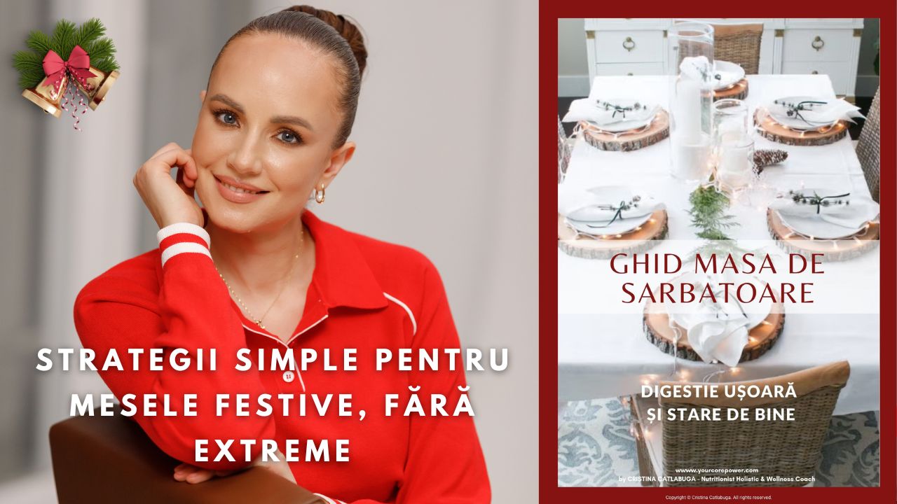 Cum-sa-iti-sustii-digestia-la-mesele-festive-de-iarna-Fara-restrictii-Simplu-si-eficient-Cristina-Catlabuga-Nutritionist-Holistic-si-Wellness-Coach-Ghid-masa-de-sarbatoare